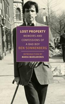 Lost Property : Memoirs and Confessions of a Bad Boy