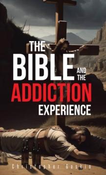 The Bible and the Addiction Experience