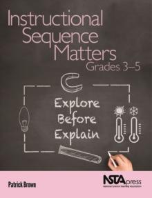 Instructional Sequence Matters, Grades 3-5 : Explore Before Explain