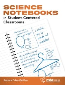 Science Notebooks in Student-Centered Classrooms