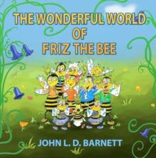 The Wonderful World of Friz the Bee