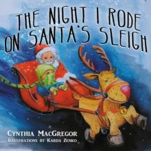 The Night I Rode on Santa's Sleigh