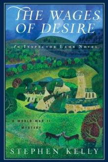 The Wages of Desire : A World War II Mystery