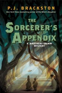 The Sorcerer's Appendix : A Brothers Grimm Mystery