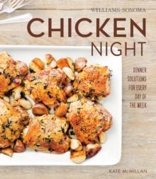 Chicken Night : Dinner Solutions for Every Day of the Week