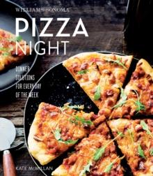 Pizza Night : Dinner Solutions for Every Day of the Week