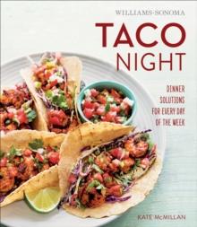 Taco Night : Dinner Solutions for Every Day of the Week