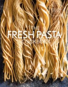 The Fresh Pasta Cookbook