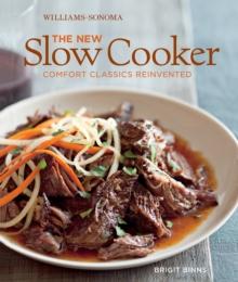 The New Slow Cooker : Comfort Classics Reinvented