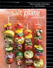 The Salt Plate Cookbook : Recipes for Quick, Easy, and Perfectly Seasoned Meals