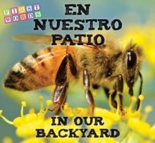 En nuestro patio : In Our Backyard