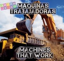 Maquinas trabajadores : Machines That Work