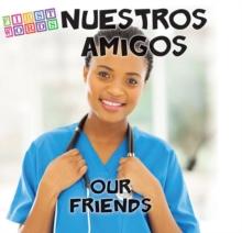 Nuestros amigos : Our Friends