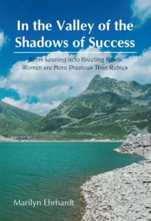 In the Valley of the Shadows of Success : From Leaning in to Kneeling Down Women are More Precious than Rubies