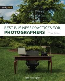 Best Business Practices for Photographers, Third Edition