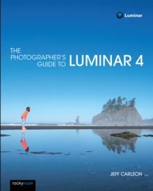 The Photographer's Guide to Luminar 4