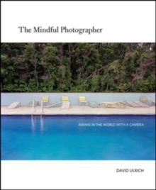 The Mindful Photographer