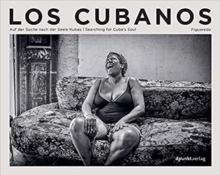 Los Cubanos : Searching for Cuba's Soul