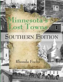 Minnesota's Lost Towns Southern Edition