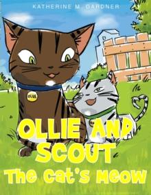 Ollie and Scout : The Cat's Meow