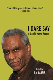 The Gerald Horne Reader : Racism, Internationalism and Resistance