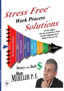 Stress FreeTM Work Process Solutions