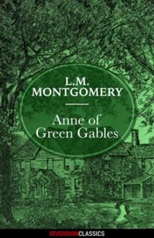 Anne of Green Gables (Diversion Classics)