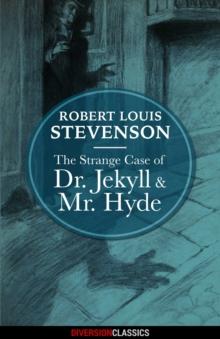 The Strange Case of Dr. Jekyll and Mr. Hyde (Diversion Classics)