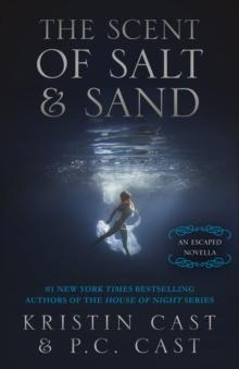 The Scent of Salt & Sand : An Escaped Novella