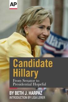 Candidate Hillary : From Senator to Presidential Hopeful