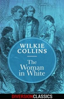 The Woman in White (Diversion Classics)