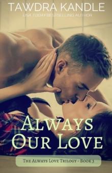 Always Our Love : Always Love Trilogy, Book 3