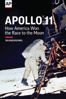 Apollo 11 : How America Won the Race to the Moon