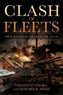 Clash of Fleets : Naval Battles of the Great War, 1914-18