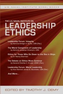 The U.S. Naval Institute on Leadership Ethics : U.S. Naval Institute Wheel Book