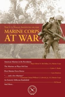 The U.S. Naval Institute on the Marine Corps at War