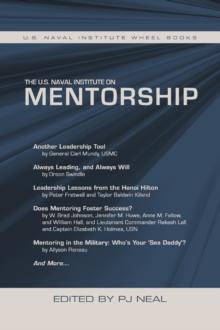 The U.S. Naval Institute on Mentorship : U.S. Naval Institute Wheel Book