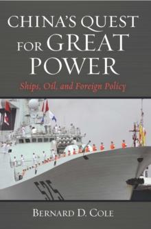 China's Quest for Great Power : Ships, Oil, and Foreign Policy