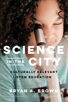 Science in the City : Culturally Relevant STEM Education