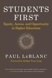 Students First : Equity, Access, and Opportunity in Higher Education