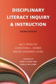 Disciplinary Literacy Inquiry & Instruction, Second Edition