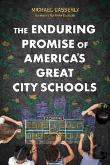 The Enduring Promise of America's Great City Schools