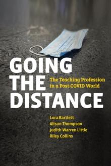 Going the Distance : The Teaching Profession in a Post-COVID World