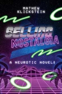 Selling Nostalgia : A Neurotic Novel