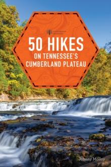 50 Hikes on Tennessee's Cumberland Plateau