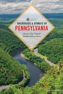 Backroads & Byways of Pennsylvania : Drives, Day Trips & Weekend Excursions