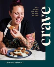 Crave : Bold Recipes That Make You Want Seconds