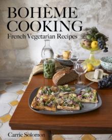 Boheme Cooking : French Vegetarian Recipes