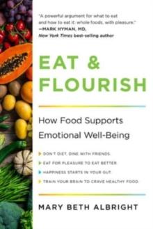 Eat & Flourish : How Food Supports Emotional Well-Being