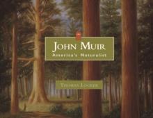 John Muir : America's Naturalist